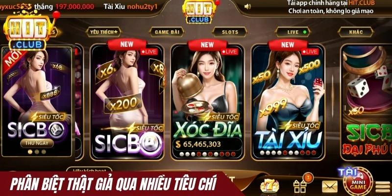 Phân biệt thật giả Hitclub qua nhiều tiêu chí