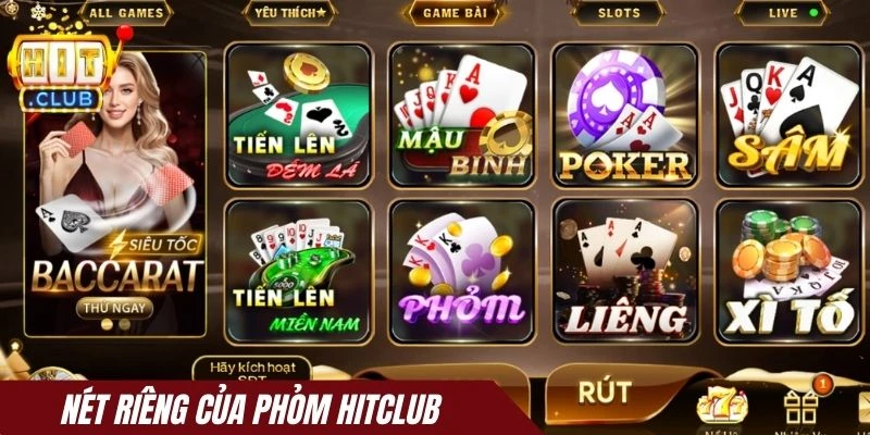 Nét riêng của Phỏm Hitclub