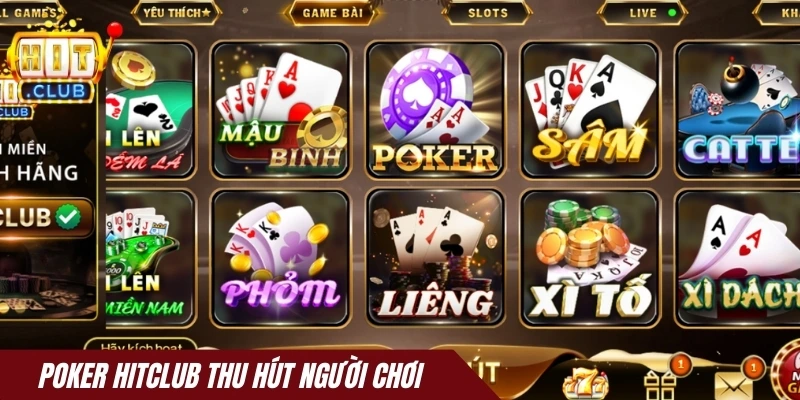 Poker Hitclub thu hút người chơi