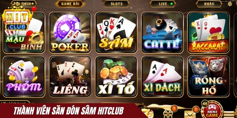 Thành viên săn đón Sâm Hitclub