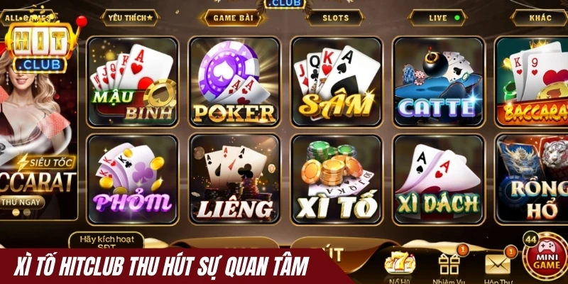 Xì tố Hitclub thu hút sự quan tâm mạnh mẽ